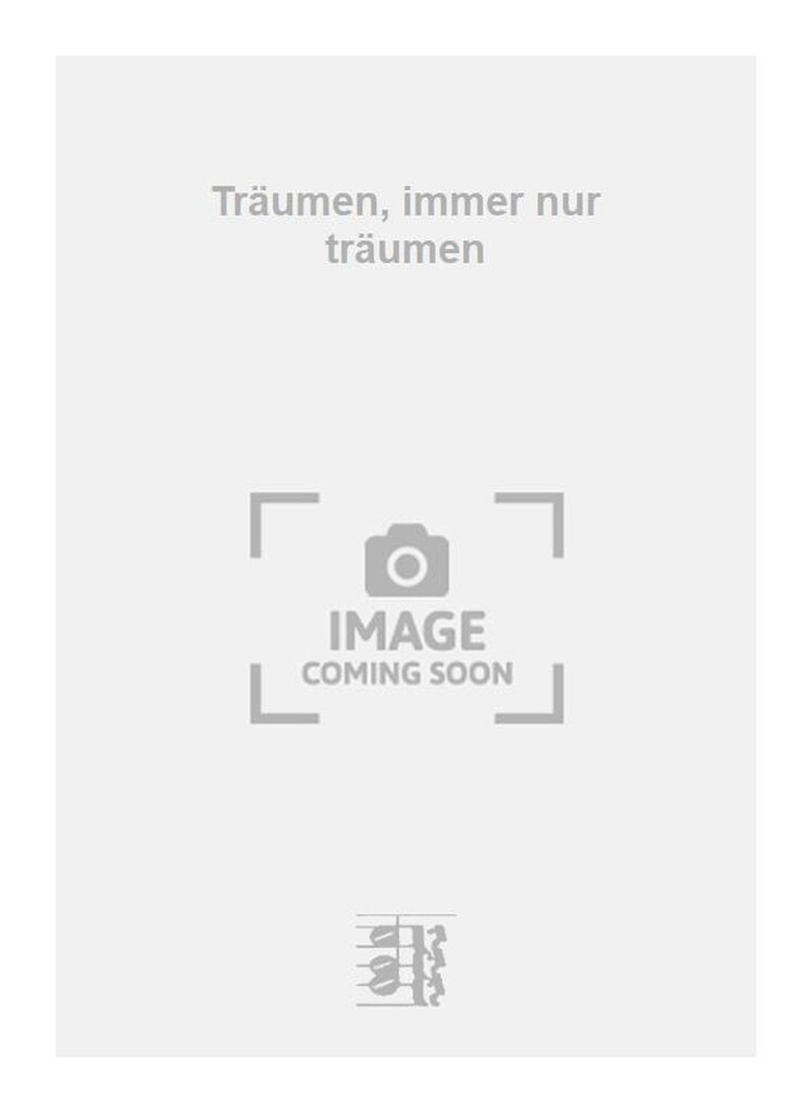 Träumen, immer nur träumen